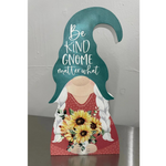 Be Kind Gnome Matter What Sign