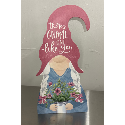 There's Gnome One Like You Sign