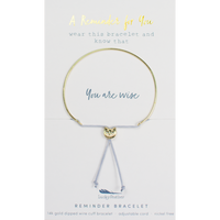 You are Wise Reminder Bracelet